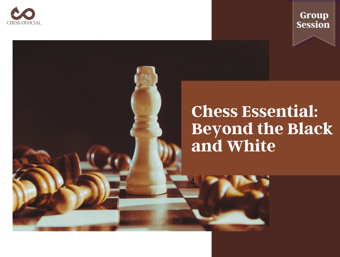 Chess Essential: Beyond Black and White